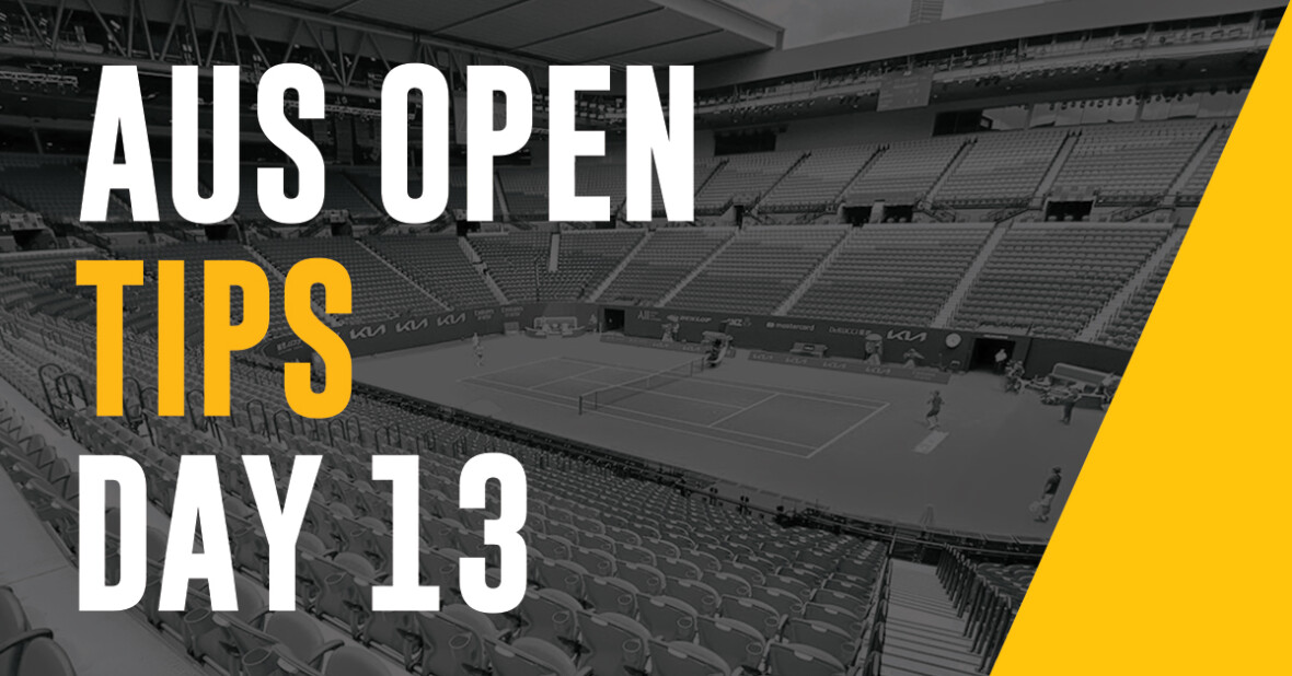 Australian Open Tips Day 13