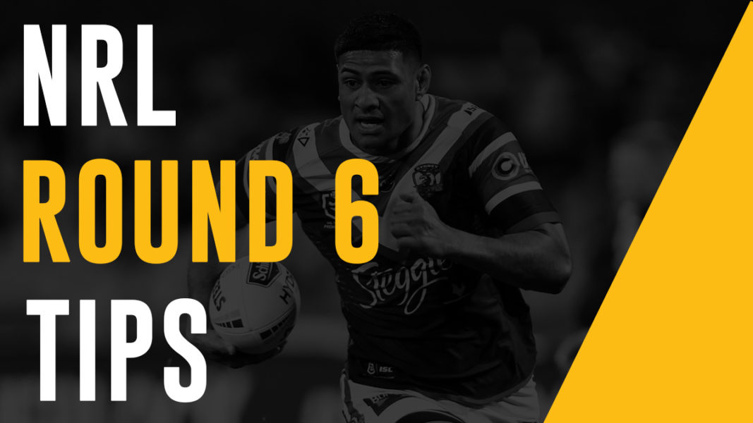 NRL Footy Tips Round 6