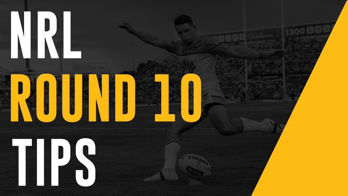 NRL Footy Tips Round 10