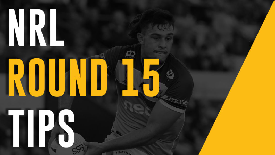 NRL Footy Tips Round 15