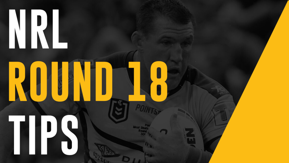 NRL Footy Tips Round 18