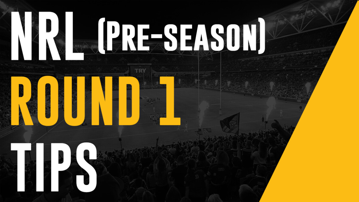 NRL Pre-season Footy Tips Round 1