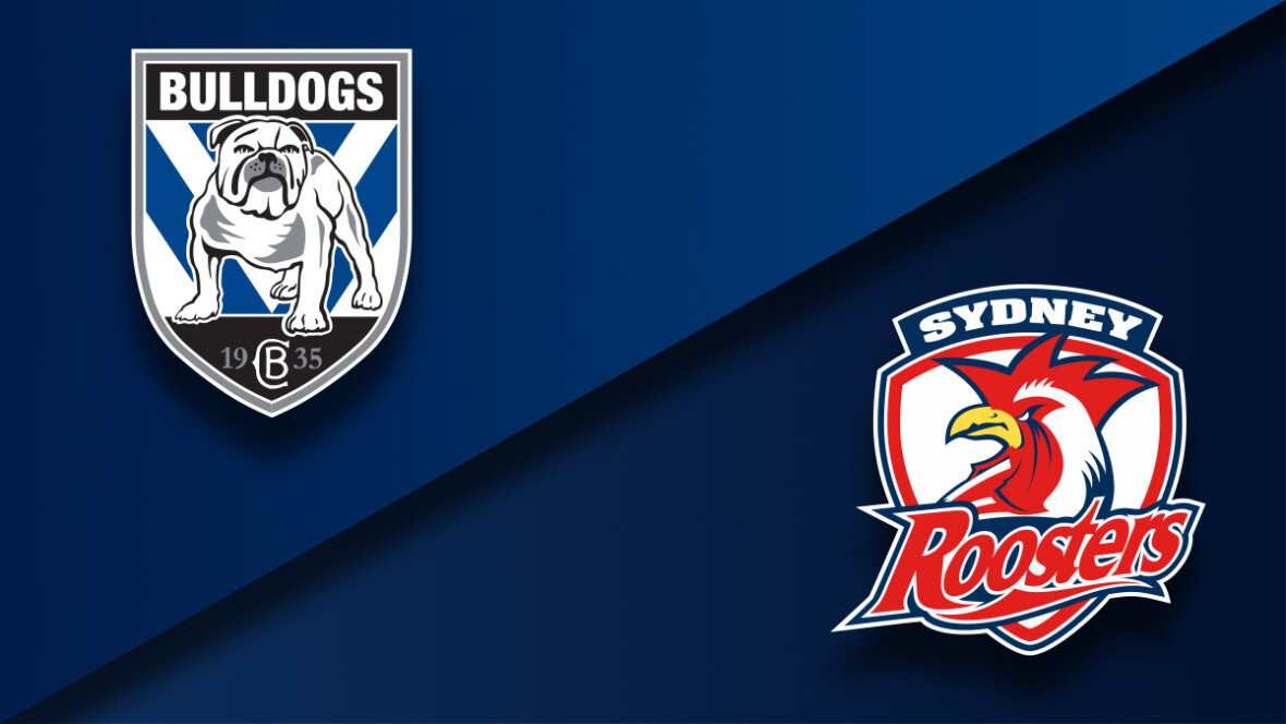 Canterbury Bulldogs vs Sydney Roosters