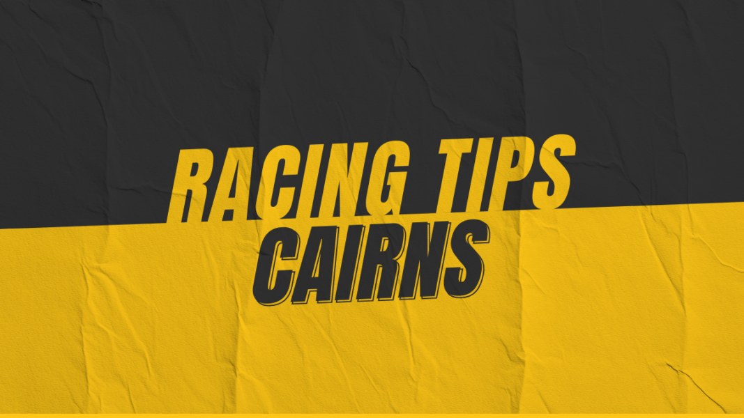 Cairns Race Tips