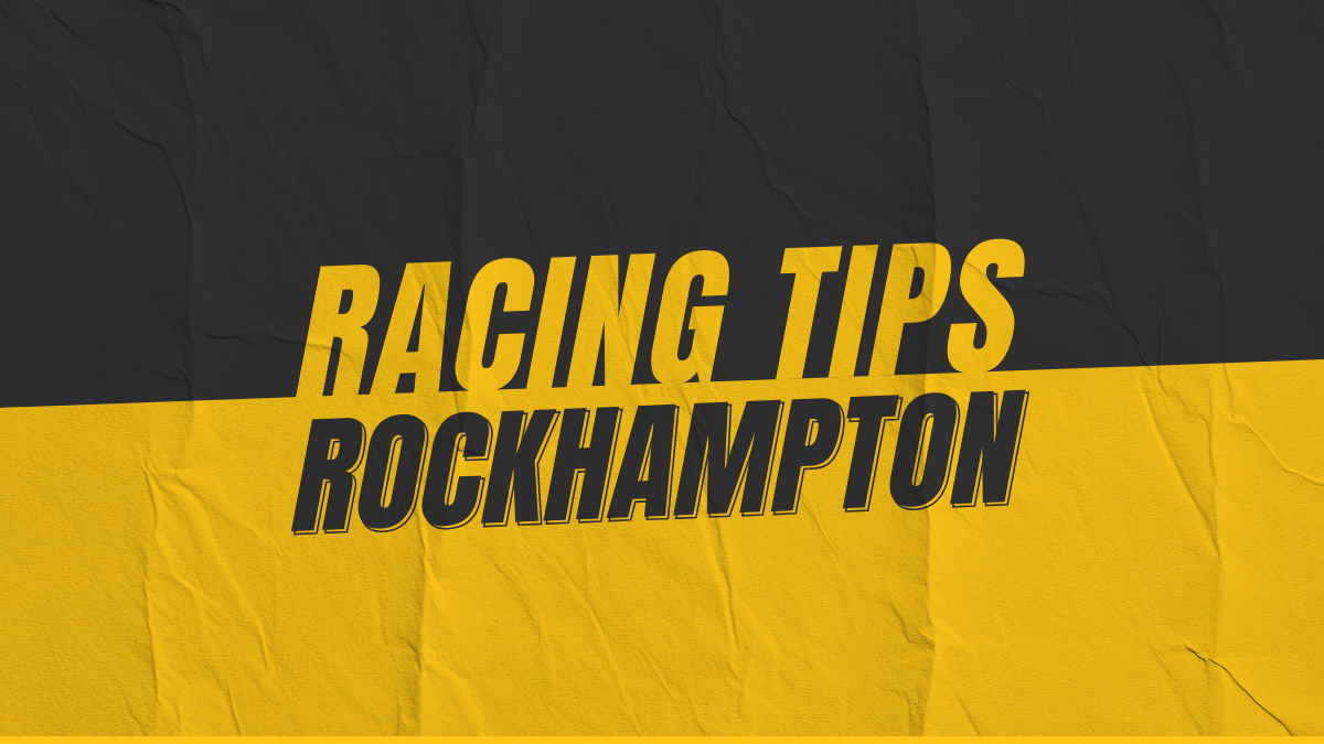 Rockhampton Race Tips