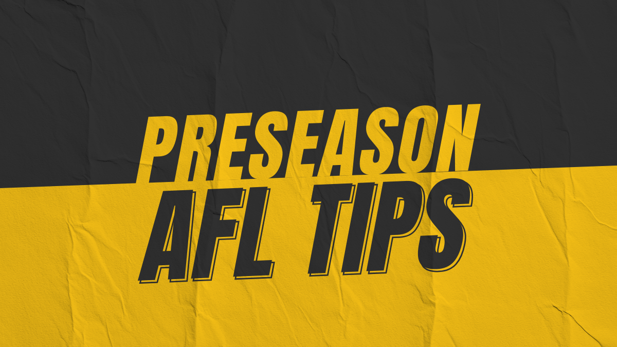 AFL Preseason Tips