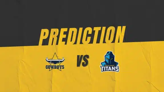 NRL North Queensland Cowboys vs Gold Coast Titans Match Prediction | Kruzey