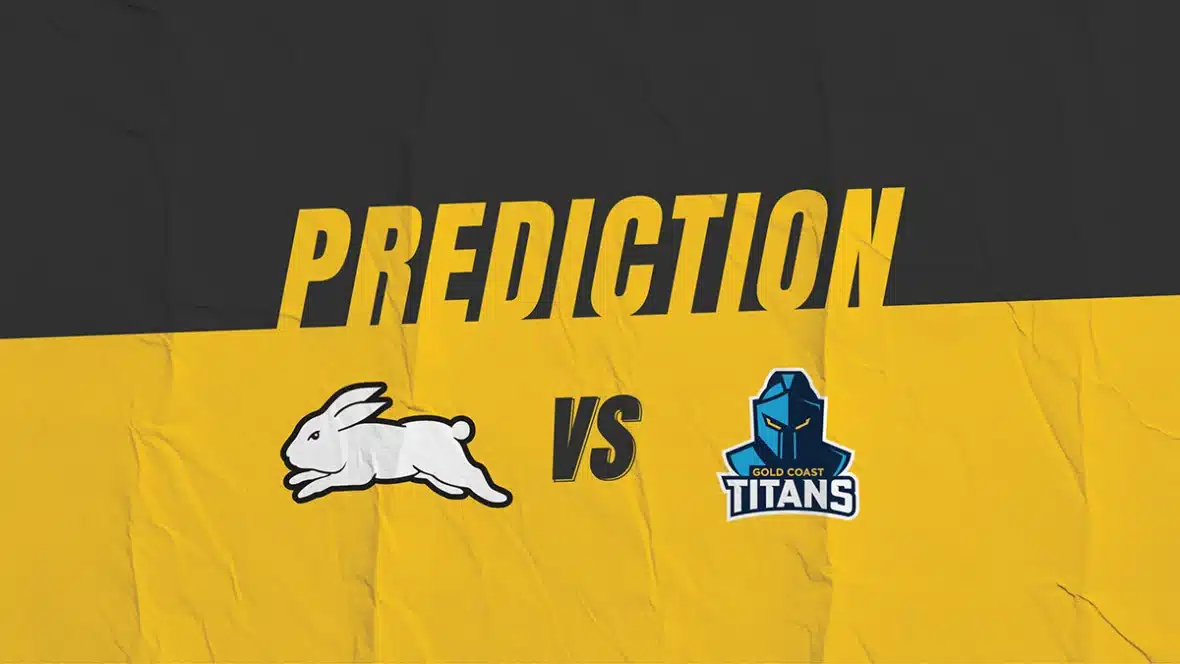 NRL South Sydney Rabbitohs vs Gold Coast Titans Match Prediction | Kruzey